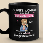 I'm Outta Here And Retired - Coworker Personalized Custom Black Mug - Appreciation, Retirement Gift For Women