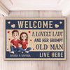 A Lovely Lady And Her Grumpy Old Man Live Here - Couple Personalized Custom Home Decor Decorative Mat - House Warming Gift For Husband Wife, Anniversary