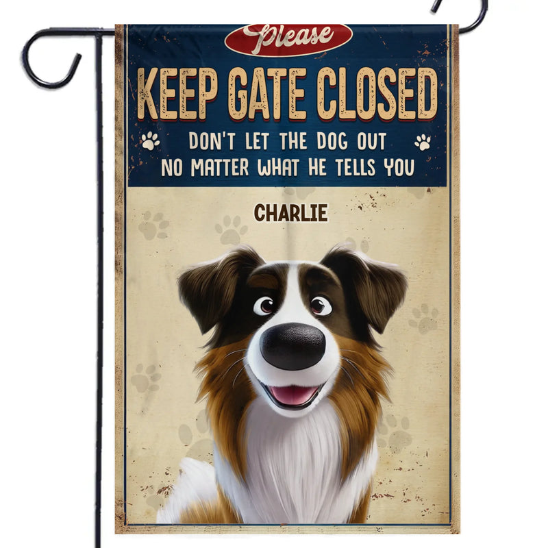 Closed Gates, Happy Tails - Dog Personalized Custom Flag - Gift For Pet Owners, Pet Lovers