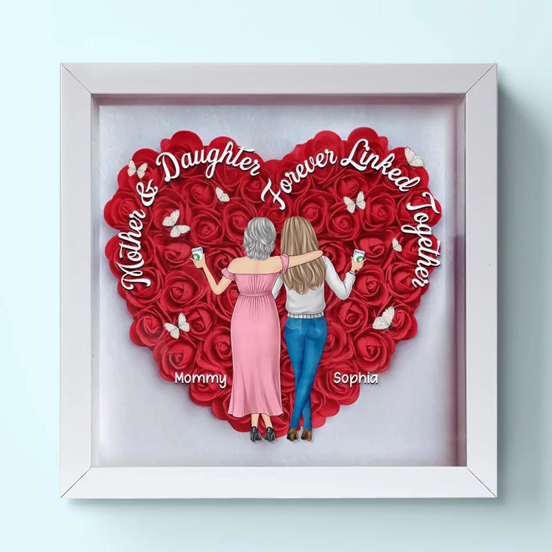 Mother And Daughter Forever Linked Together - Family Personalized Custom Flower Shadow Box - Gift For Mom, Daughter