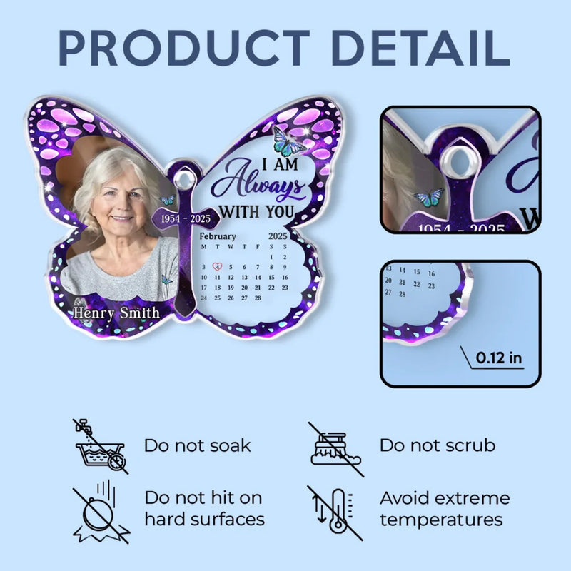 Custom Photo I'm Always With You, In Love And Memory - Memorial Personalized Custom Car Ornament - Acrylic Custom Shaped - Sympathy Gift For Family Members