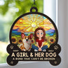 Unbreakable Bond, Forever Shining - Dog Personalized Window Hanging Suncatcher Ornament - Gift For Pet Owners, Pet Lovers