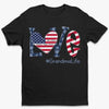 Home Is Wherever Grandma Is - Family Personalized Custom Unisex T-shirt, Premium T-shirt, Hoodie - 4th Of July, Mother's Day, Gift For Mom, Grandma