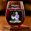 A Heartwarming Tribute To The Love That Never Ends - Family Personalized Custom Wine Glass - Gift For Mom, Daughter