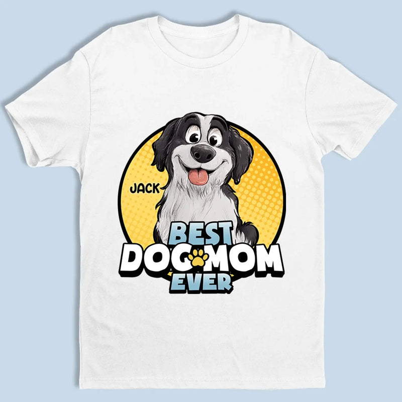 A Fun Way To Show Off Your Love For Your Furry Kid - Dog Personalized Custom Unisex T-shirt, Premium T-shirt, Hoodie - Gift For Mom, Dog Lovers