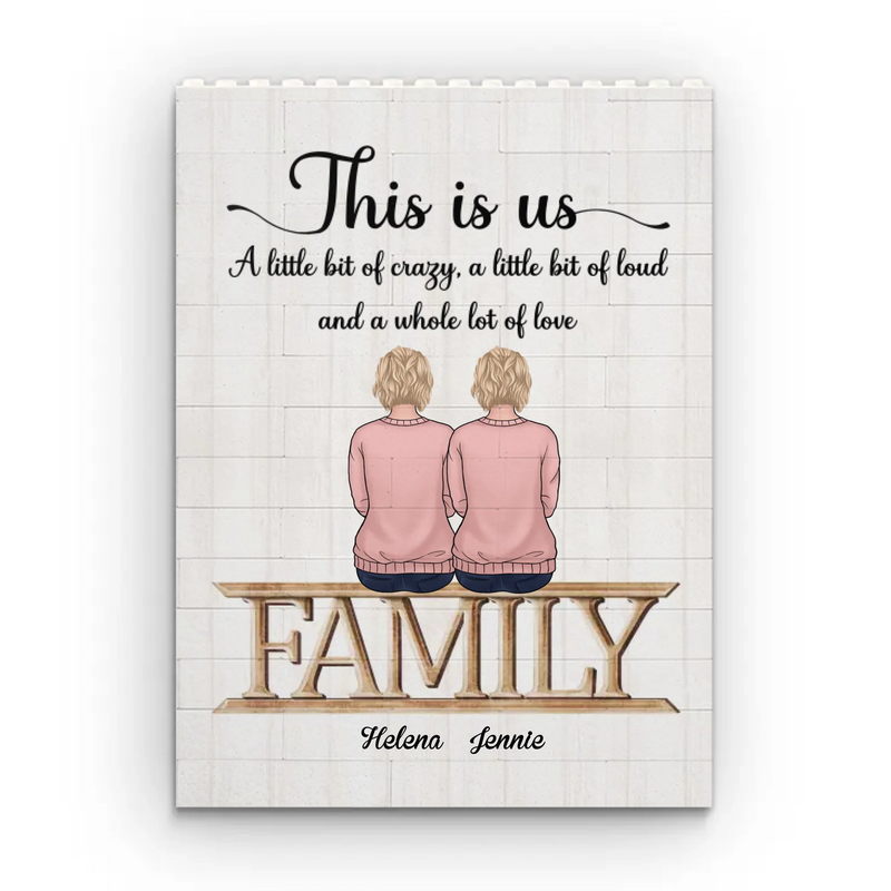 This Is Us, A Whole Lot Of Love - Family Personalized Custom Vertical Rectangle Shaped Building Brick Blocks - Gift For Family Members