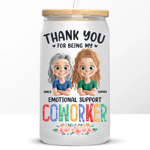 Merci d'être mon soutien émotionnel - Tasse en verre personnalisée pour collègue, tasse à café glacé - Cadeau pour collègues, amis de travail, collègues