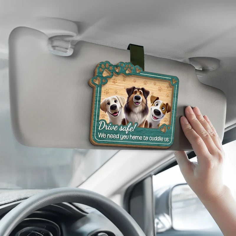We Need You Home To Cuddle Us - Dog & Cat Personalized Custom Car Visor Clip - Gift For Dog Lovers, Pet Lovers