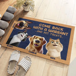 Come Back With A Warrant And Cat Treats - Dog & Cat Personalized Custom Home Decor Decorative Mat - House Warming Gift For Dog Lovers, Cat Lovers