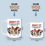 Life’s Ruff Without Us - Dog & Cat Personalized Custom Mug - Gift For Pet Owners, Pet Lovers