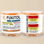 Fukitol Rx Prescription For Recharging Your Mind And Soul - Friend Personalized Custom Mug - New Arrival, Gift For Best Friends, Sisters, Family Members, Coworkers  AMZ