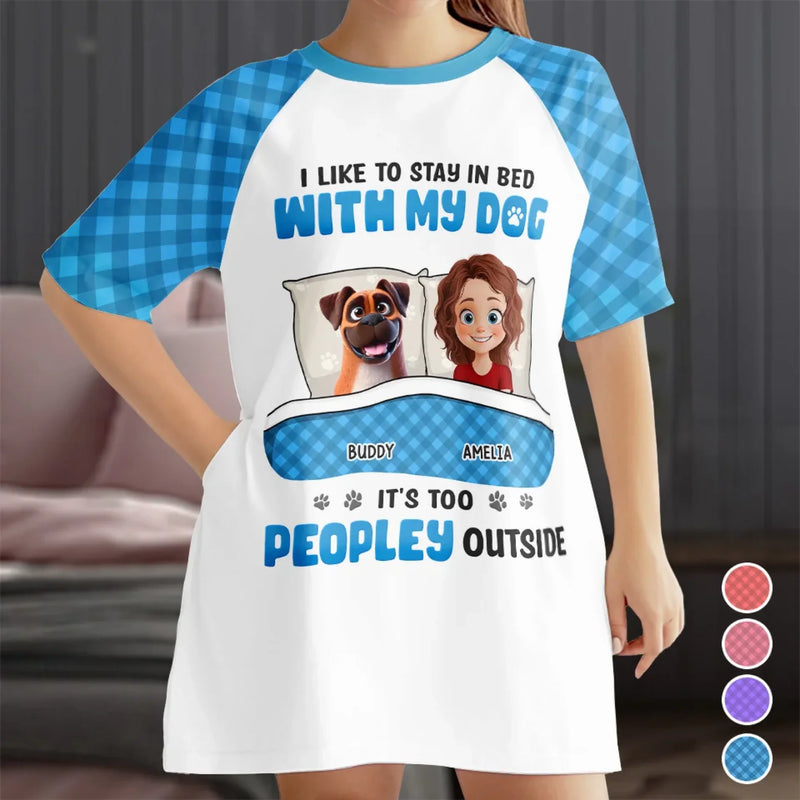 I Like To Stay In Bed With My Dog - Dog Personalized Custom Women's Sleep Tee - Gift For Pet Owners, Pet Lovers