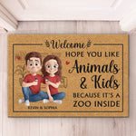 Hope You Like Animals & Kinds Because It's A Zoo Inside - Couple Personalized Custom Home Decor Decorative Mat - House Warming Gift For Husband Wife, Anniversary
