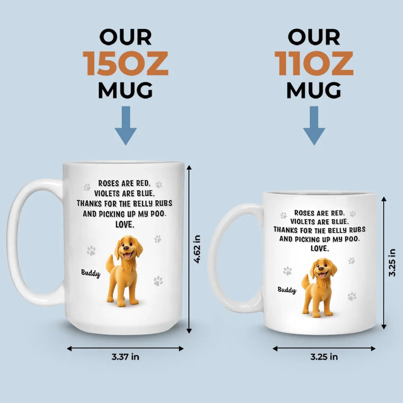 Belly Rubs Received, Love Levels Maxed Out - Dog Personalized Custom Mug - Gift For Pet Owners, Pet Lovers