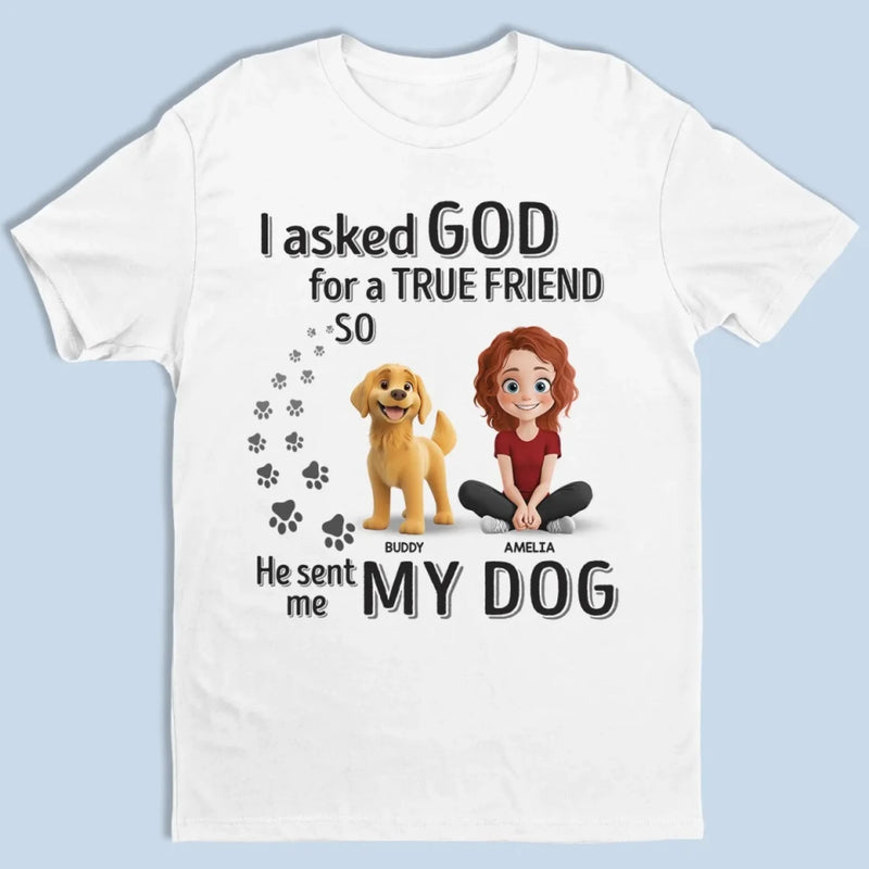 True Friends Are Covered In Fur - Dog Personalized Custom Unisex T-shirt, Premium T-shirt, Hoodie - Gift For Pet Owners, Pet Lovers