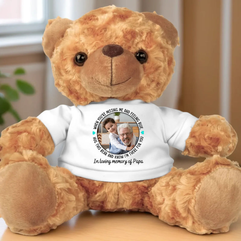 Custom Photo A Hug When You Need It - Memorial Personalized Custom Teddy Bear Plush - Sympathy Gift For Family Members