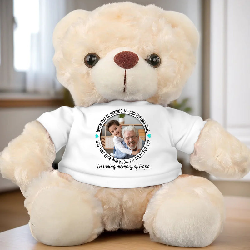 Custom Photo A Hug When You Need It - Memorial Personalized Custom Teddy Bear Plush - Sympathy Gift For Family Members