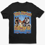This Human Has Been Adopted By Me - Dog Personalized Custom Unisex T-shirt, Premium T-shirt, Hoodie - Gift For Dog Lovers