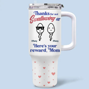 Votre récompense pour une excellente prise de décision - Gobelet personnalisé en acier inoxydable de 40 oz avec poignée - Fête des Mères, cadeau pour maman
