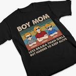Less Drama Than Girls But Harder To Keep Alive - Family Personalized Custom Unisex T-shirt, Premium T-shirt, Hoodie - Mother's Day, Gift For Mom