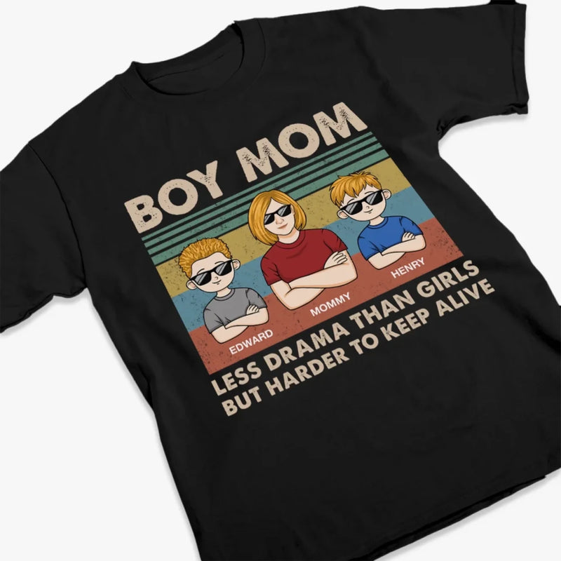 Less Drama Than Girls But Harder To Keep Alive - Family Personalized Custom Unisex T-shirt, Premium T-shirt, Hoodie - Mother's Day, Gift For Mom