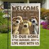 Welcome To Paw Paradise, Humans May Enter - Dog Personalized Custom Flag - Gift For Pet Owners, Pet Lovers