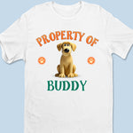 Property Of The Best Dog Ever - Dog Personalized Custom Unisex T-shirt, Premium T-shirt, Hoodie - Gift For Pet Owners, Pet Lovers