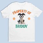 Property Of The Best Dog Ever - Dog Personalized Custom Unisex T-shirt, Premium T-shirt, Hoodie - Gift For Pet Owners, Pet Lovers