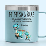 Fierce Like A Dino, Loving Like A Mimi - Family Personalized Custom 14oz Stainless Steel Tumbler With Handle - Mother's Day, Gift For Mom, Grandma