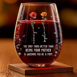 The Only Thing Better Than Being Your Mother Is Watching You Be A Mom - Family Personalized Custom Wine Glass - Mother's Day, Gift For Daughter, New Moms