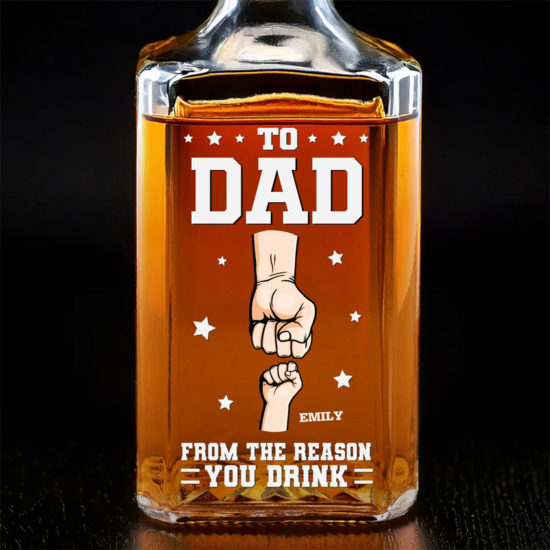 From The Reason You Drink - Family Personalized Custom Glass Whiskey Bottle - Father's Day, Gift For Dad, Grandpa