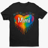 Color Your World With A Mother’s Love - Family Personalized Custom Unisex T-shirt, Premium T-shirt, Hoodie - Mother's Day, Gift For Mom, Grandma