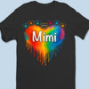 Color Your World With A Mother’s Love - Family Personalized Custom Unisex T-shirt, Premium T-shirt, Hoodie - Mother's Day, Gift For Mom, Grandma
