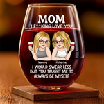 No One Gets Me Like You, Mom - Family Personalized Custom Wine Glass - Mother's Day, Gift For Mom, Daughter