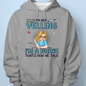 Je ne crie pas, je suis juste en mode infirmière - T-shirt unisexe personnalisé pour infirmière, T-shirt premium, sweat à capuche - Appréciation, cadeau de remerciement, vie d'infirmière, vie de médecin