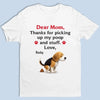 Thanks For Cleaning Up My Mess - Dog Personalized Custom Unisex T-shirt, Premium T-shirt, Hoodie - Mother's Day, Gift For Pet Owners, Pet Lovers