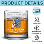 Every Sip Tastes Like It's Not My Problem Anymore - Personalized Custom Whiskey Glass - Appreciation, Retirement Gift For Retirees, Dad, Husband