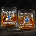 Every Sip Tastes Like It's Not My Problem Anymore - Personalized Custom Whiskey Glass - Appreciation, Retirement Gift For Retirees, Dad, Husband