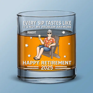 Chaque gorgée a le goût de ne plus être mon problème - Verre à whisky personnalisé - Appréciation, cadeau de retraite pour vous-même, meilleurs amis, frères et sœurs, membres de la famille