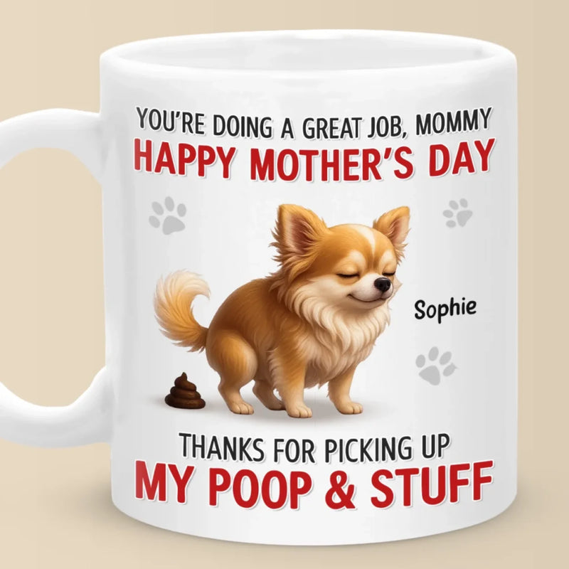 Happy Dog Mom Day, Sorry For The Mess - Dog Personalized Custom Mug - Mother's Day, Gift For Mom, Dog Lovers