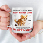 Happy Dog Mom Day, Sorry For The Mess - Dog Personalized Custom Mug - Mother's Day, Gift For Mom, Dog Lovers