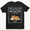 To The World's Best Dog Mom - Dog Personalized Custom Unisex T-shirt, Hoodie, Sweatshirt - Mother's Day, Father's Day, Gift For Pet Owners, Pet Lovers