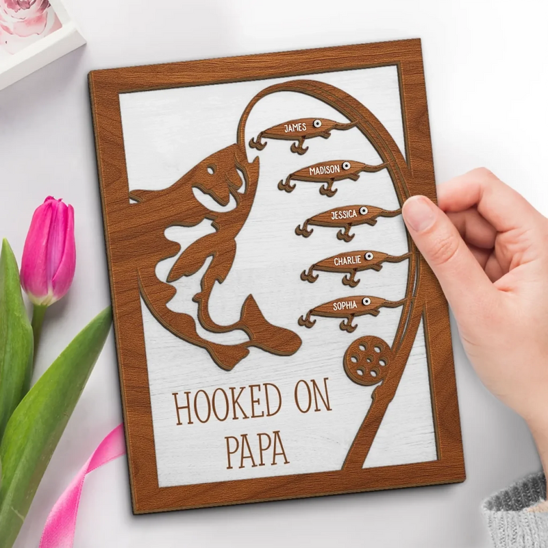 Hooked On You And The Good Life - Family Personalized Custom 2-Layered Wooden Plaque With Stand - Father's Day, Gift For Dad, Sport Lovers, Sport Players