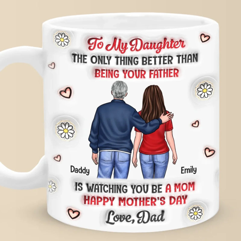 Generations Of Love, One Proud Dad - Family Personalized Custom 3D Inflated Effect Printed Mug - Mother's Day, Gift For Daughter, Mom