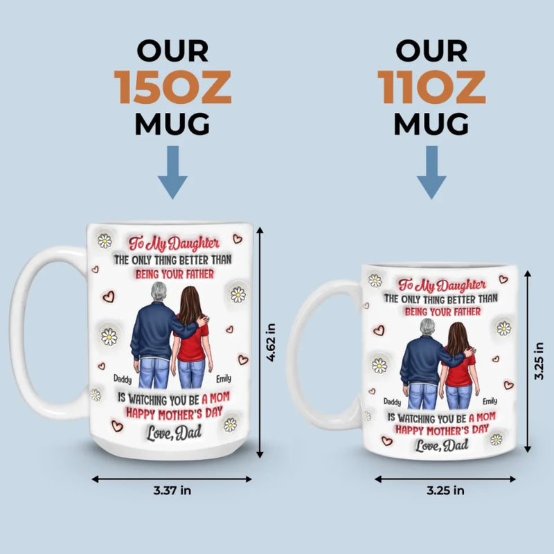 Generations Of Love, One Proud Dad - Family Personalized Custom 3D Inflated Effect Printed Mug - Mother's Day, Gift For Daughter, Mom