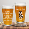 I May Stink Sometimes, But You Still Rock, Dad - Dog Personalized Custom Beer Glass - Father's Day, Gift For Pet Owners, Pet Lovers