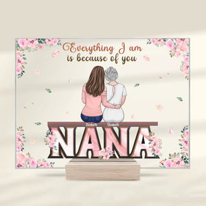 Everything We Are Is Because Of You - Family Personalized Custom Rectangle Shaped Acrylic Plaque - Gift For Mom, Daughter