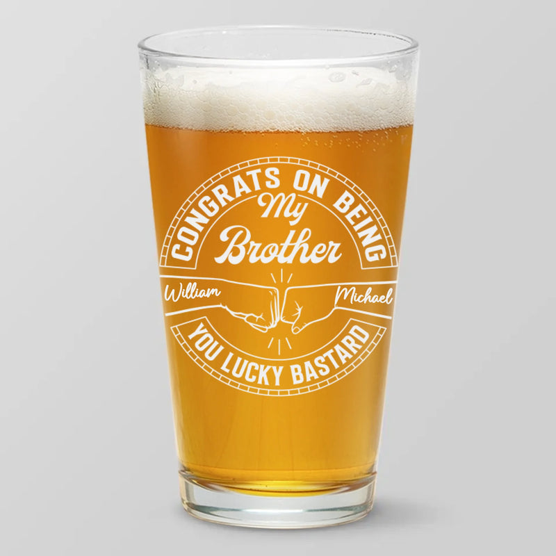 Let's Raise A Glass To My Brother - Family Personalized Custom Beer Glass - Gift For Family Members