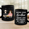 There’s No Buddy Like A Brother - Family Personalized Custom Black Mug - Gift For Family Members