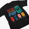 You’re The Real Pop - Family Personalized Custom Unisex T-shirt, Premium T-shirt, Hoodie - Father's Day, Gift For Dad, Grandpa